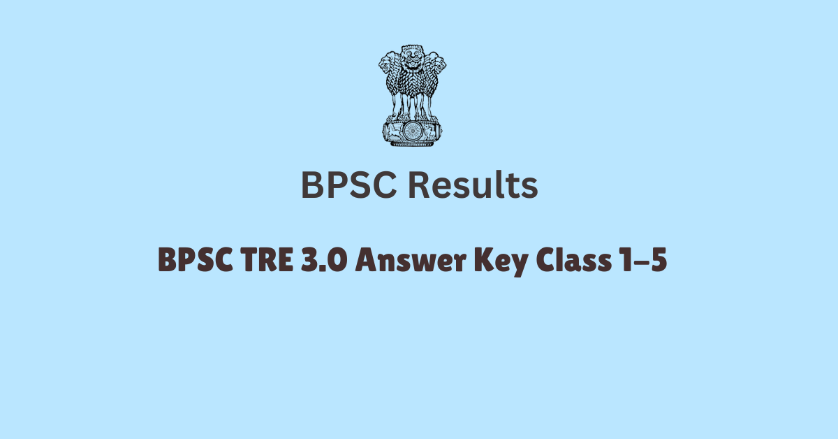 BPSC TRE 3.0 Answer Key Class 1-5